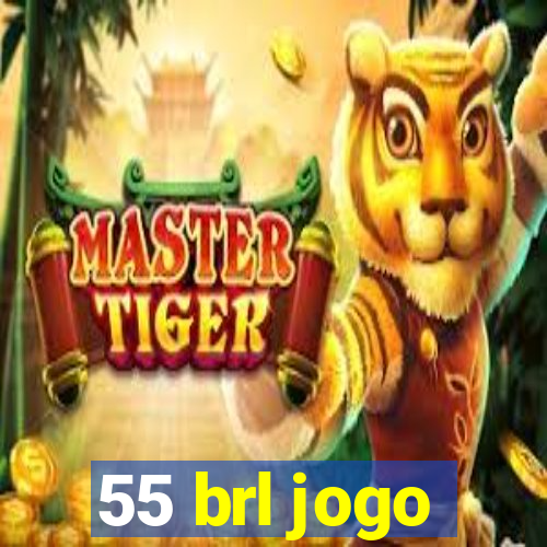 55 brl jogo